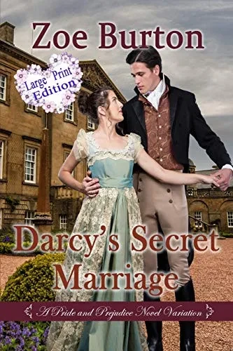 Darcy'S Secret Marriage Large Print Edition: A Pride & Prejudice Novel Variation