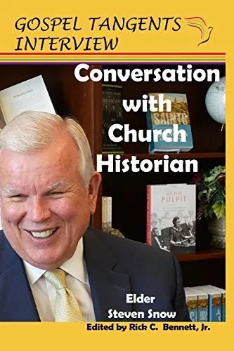 Conversation With Church Historian: Elder Steven Snow