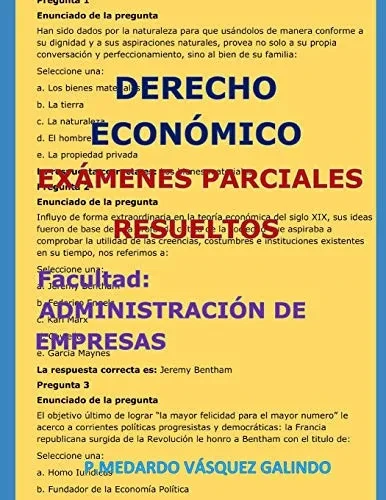 Derecho Económico-Exámenes Parciales Resueltos: Facultad: Administración De Empresas (Spanish Edition)