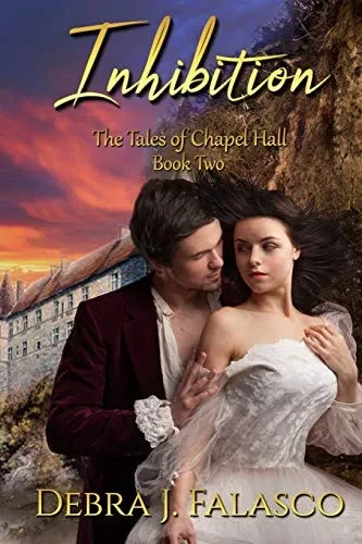 Inhibition: The Tales Of Chapel Hall, Book Two