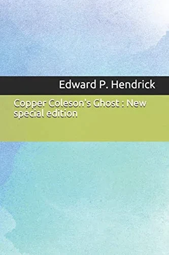 Copper Coleson's Ghost : New special edition