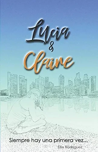 Lucia & Claire (Spanish Edition)