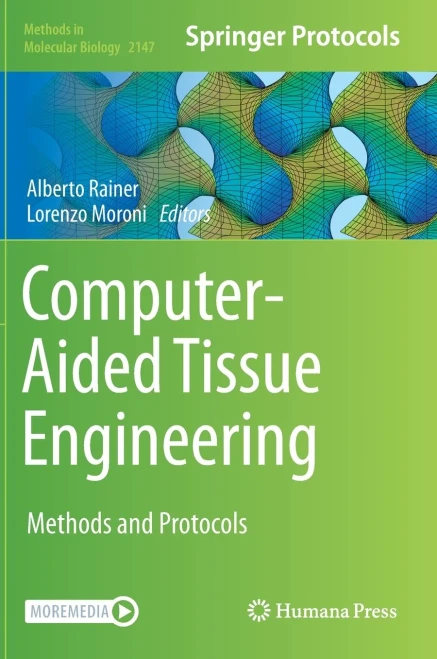 Computer-Aided Tissue Engineering: Methods and Protocols (Methods in Molecular Biology, 2147)