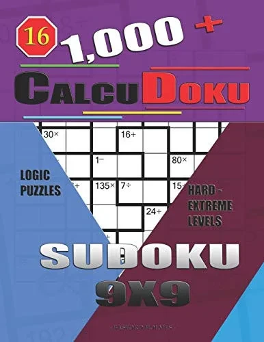 1,000 + Calcudoku Sudoku 9X9: Logic Puzzles Hard - Extreme Levels (Sudoku Calcudoku)
