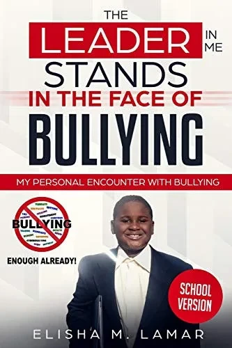 The Leader In Me Stands In The Face Of Bullying: School Version