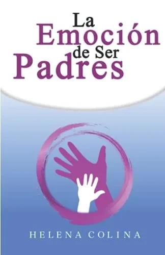 La Emoción De Ser Padres: ¿Cómo Introducir A Nuestro Hijo En La Música? (Spanish Edition)