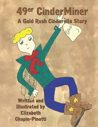49Er Cinderminer: A Gold Rush Cinderella Story