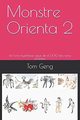 Monstre Orienta 2: Un Livre Mystérieux Vieux De 4 000 Ans Venu D'Orient (French Edition)