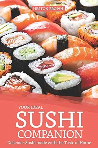 Your Ideal Sushi Companion: Delicious Sushi Made With The Taste Of Home