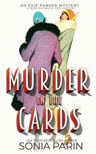 Murder In The Cards: A 1920S Historical Cozy Mystery (An Evie Parker Mystery)