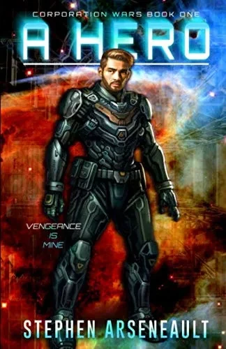 A Hero: (Corporation Wars Book 1)