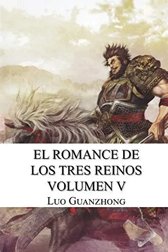 Romance De Los Tres Reinos, Volumen V: Cao Cao Invade Jingzhou (Spanish Edition)