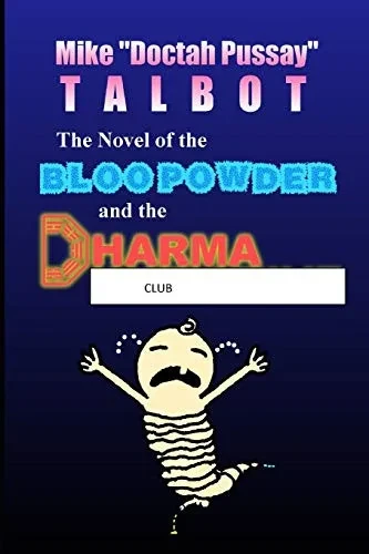 The Novel Of The Bloo Powder And The Dharma Club