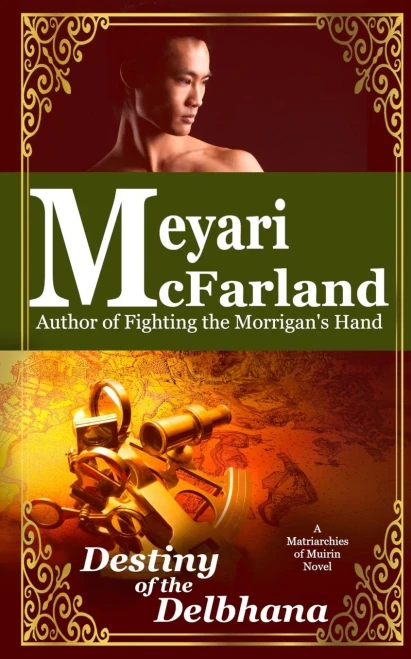 Destiny Of The Delbhana: A Matriarchies Of Muirin Novel
