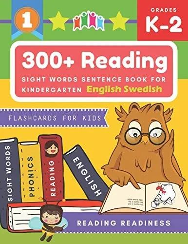 300+ Reading Sight Words Sentence Book For Kindergarten English Swedish Flashcards For Kids: I Can Read Several Short Sentences Building Games Plus ... Reading Good First Teaching For All Children