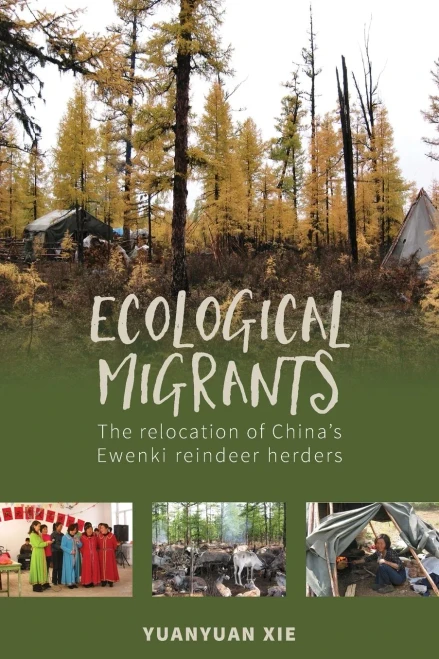 Ecological Migrants: The Relocation of China's Ewenki Reindeer Herders