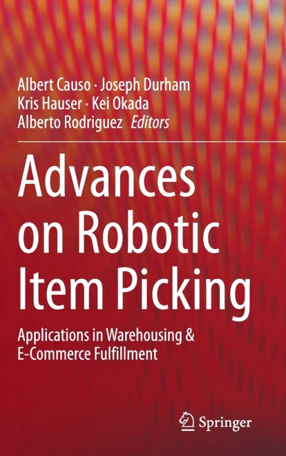 Advances on Robotic Item Picking: Applications in Warehousing & E-Commerce Fulfillment