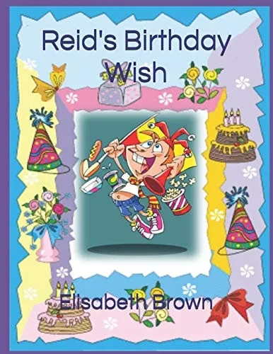 Reid'S Birthday Wish (A Special Place In My Heart)