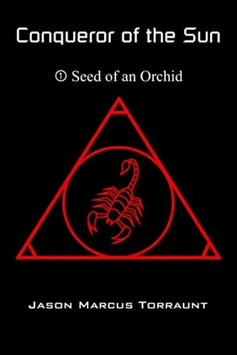 Conqueror Of The Sun 1 - Seed Of An Orchid