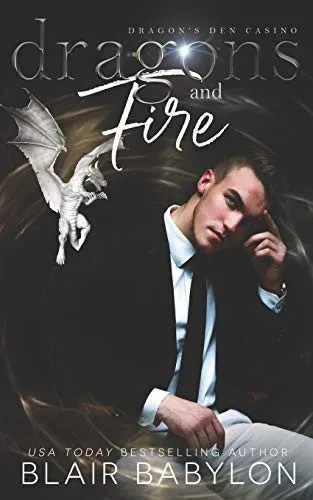 Dragons And Fire: A Witches And Dragons Paranormal Romance (DragonS Den Casino)