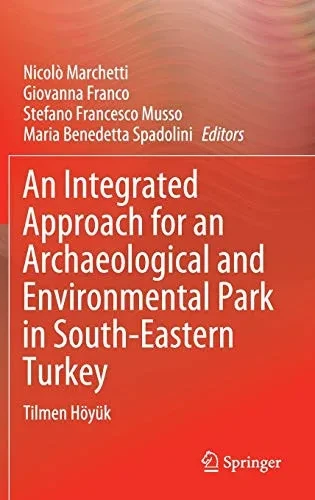 An Integrated Approach for an Archaeological and Environmental Park in South-Eastern Turkey: Tilmen Höyük