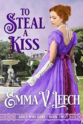 To Steal A Kiss (Girls Who Dare)