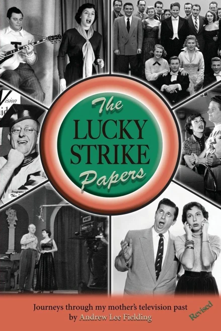 The Lucky Strike Papers: Journeys Through My MotherS Television Past (Revised Edition)