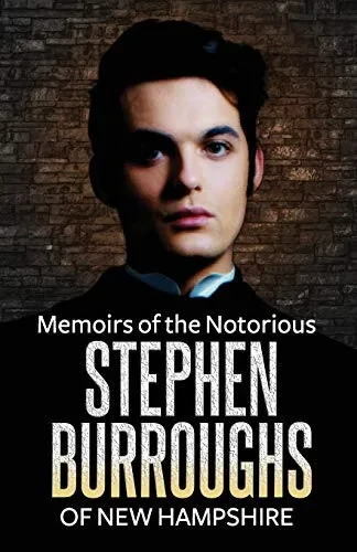 Memoirs Of The Notorious Stephen Burroughs Of New Hampshire