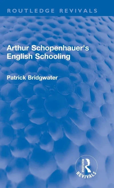 Arthur Schopenhauer's English Schooling (Routledge Revivals)