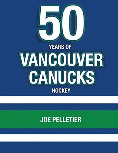 50 Years Of Vancouver Canucks Hockey
