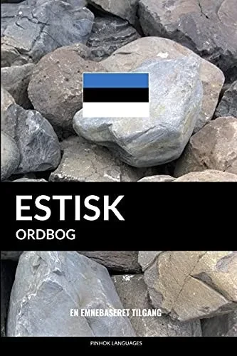 Estisk Ordbog: En Emnebaseret Tilgang (Danish Edition)