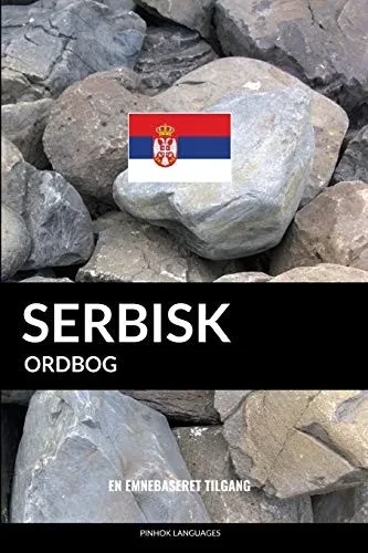 Serbisk Ordbog: En Emnebaseret Tilgang (Danish Edition)