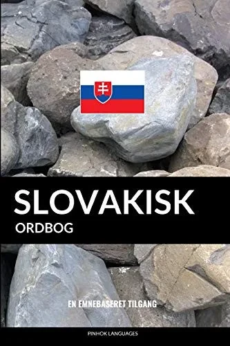 Slovakisk Ordbog: En Emnebaseret Tilgang (Danish Edition)