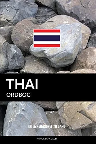 Thai Ordbog: En Emnebaseret Tilgang (Danish Edition)
