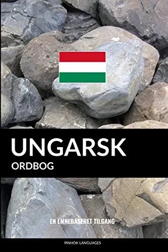 Ungarsk Ordbog: En Emnebaseret Tilgang (Danish Edition)