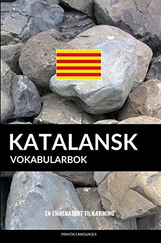 Katalansk Vokabularbok: En Emnebasert Tilnærming (Norwegian Edition)