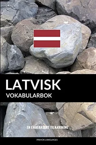 Latvisk Vokabularbok: En Emnebasert Tilnærming (Norwegian Edition)
