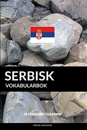 Serbisk Vokabularbok: En Emnebasert Tilnærming (Norwegian Edition)