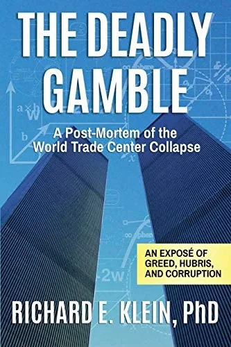 The Deadly Gamble: A Post-Mortem Of The World Trade Center Collapse