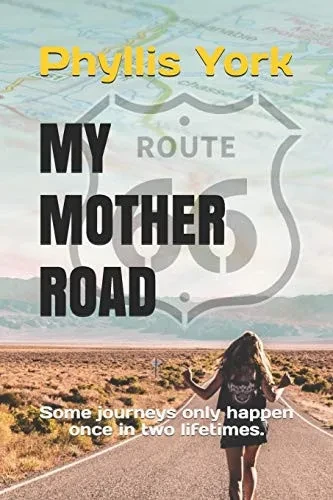 My Mother Road: Some journeys only happen once in two lifetimes.