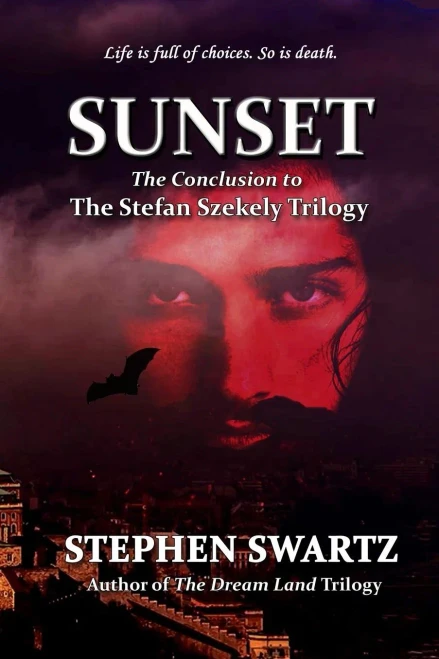 Sunset: Conclusion To The Stefan Szekely Trilogy