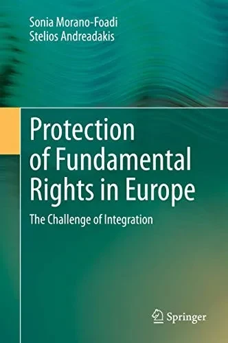 Protection of Fundamental Rights in Europe: The Challenge of Integration
