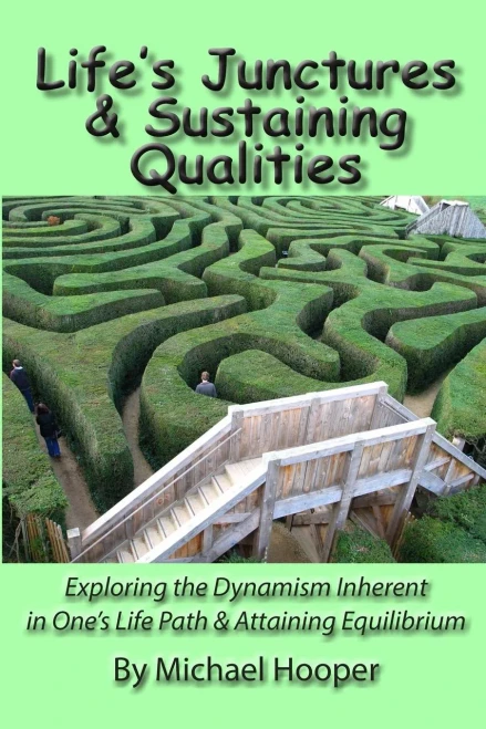 LifeS Junctures & Sustaining Qualities: Exploring The Dynamism Inherent In OneS Life Path & Attaining Equilibrium
