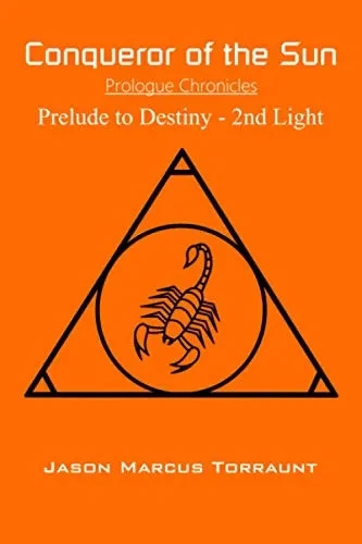 Conqueror Of The Sun - Prologue Chronicles: Prelude To Destiny - 2Nd Light