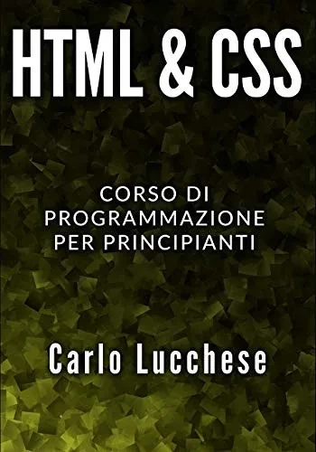 Html E Css: Corso Di Programmazione Per Principianti (Italian Edition)