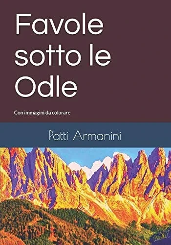 Favole Sotto Le Odle: Con Immagini Da Colorare Gratuite Da Internet (Italian Edition)