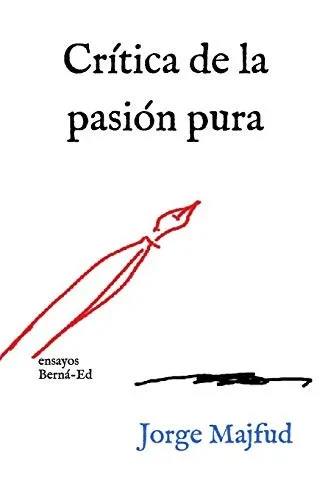Crítica De La Pasión Pura: Ensayos (Spanish Edition)