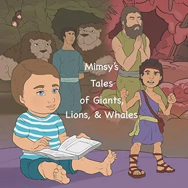 Mimsy'S Tales Of Giants, Lions, & Whales