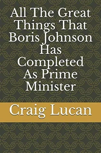 All The Great Things That Boris Johnson Has Completed As Prime Minister