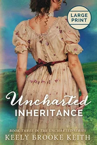 Uncharted Inheritance: Large Print (The Uncharted Series)